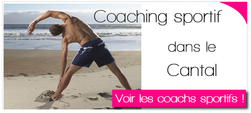 Coachs sportifs à domicile ou en salle de sport en cours collectif ou individuel dans le Cantal