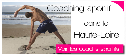 Coachs sportifs à domicile ou en salle de sport en cours collectif ou individuel dans la Haute-Loire