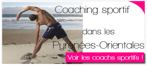Coachs sportifs à domicile ou en salle de sport en cours collectif ou individuel dans les Pyrénées-Orientales