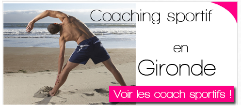 Coach sportifs à domicile ou en salle de sport en cours collectif ou individuel en Gironde