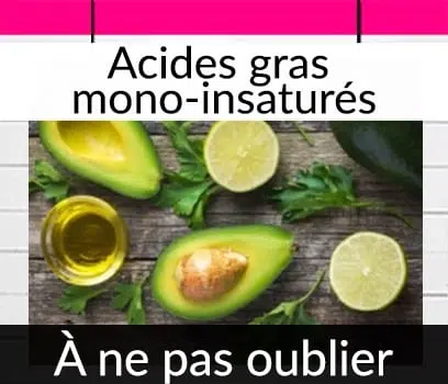 Acides gras mono-insaturés : graisses à consommer régulièrement