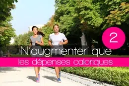 Augmenter les dépenses caloriques pour maigrir et perdre du poids Augmenter les dépenses caloriques pour maigrir et perdre du poids
