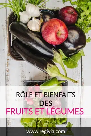 Liste, bienfaits et avantages des fruits et légumes