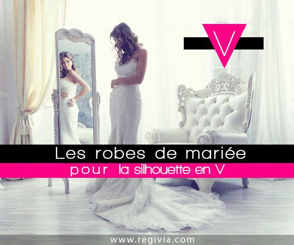 Mariage : Comment choisir sa robe de mariée et quelle robe de mariage porter pour la morphologie et la silhouette en V, pyramide inversée ou triangle inversé ?