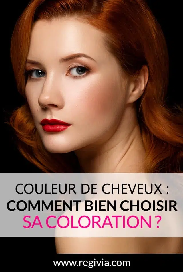 Couleur de cheveux femme : Comment bien choisir sa coloration ?