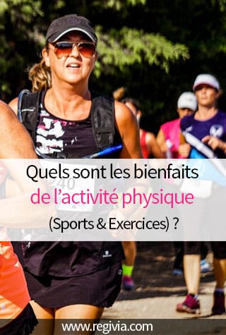 Quels sont les bienfaits de l'activité physique régulière, du sport et des exercices