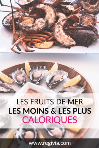Les fruits de mer les moins et les plus riches en calories