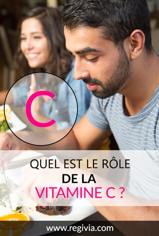 A quoi sert la vitamine C ? Quel est son rôle sur l'organisme ?