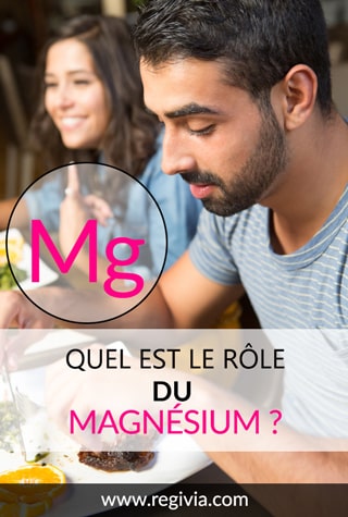 A quoi sert le magnésium ? Quel est son rôle sur l'organisme et sur le corps ? Quels sont ses bienfaits, avantages, méfaits et inconvénients ?