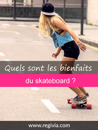 Quels sont les bienfaits, les bénéfices et les effets bénéfiques du skate ?