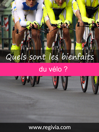 Quels sont les bienfaits, les bénéfices et les effets bénéfiques du vélo, de la bicyclette ou du cyclisme ?